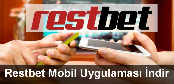 Restbet mobil uygulaması üzerinden kesintisiz restbet mobil giriş.