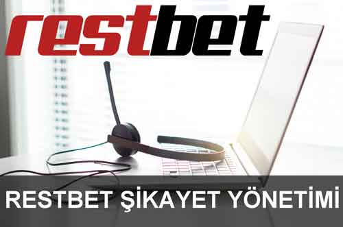 restbet şikayet yönetimi