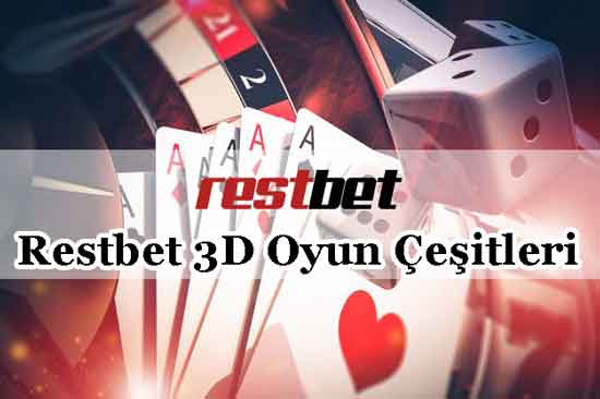 Restbet tüm 3D Oyun Çeşitleri hakkında